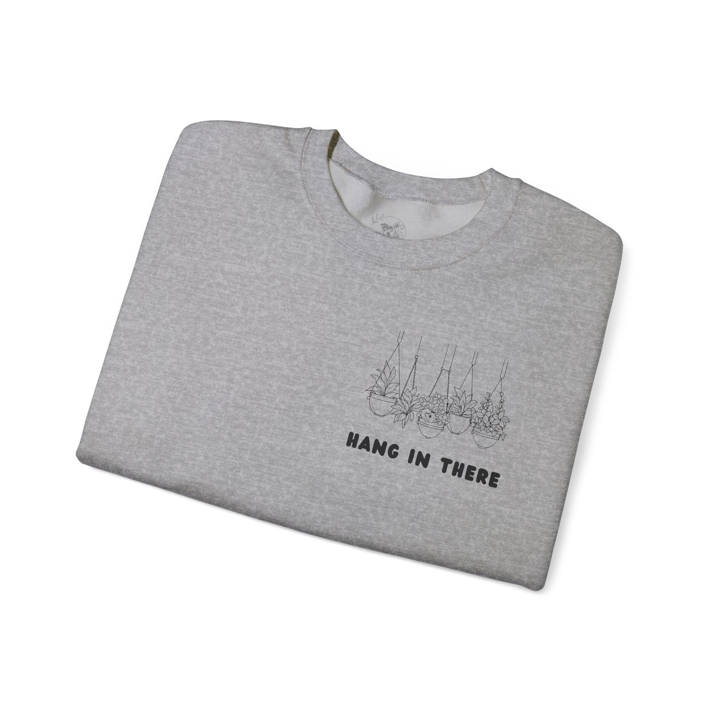 Hang In There Crewneck Sweatshirt Plant Design