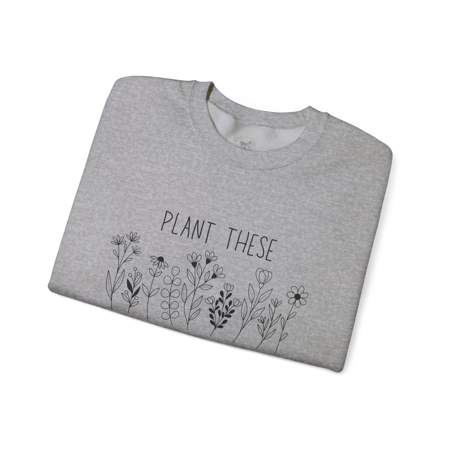 Bee-Friendly Sweatshirt - Plant These, Save Bees