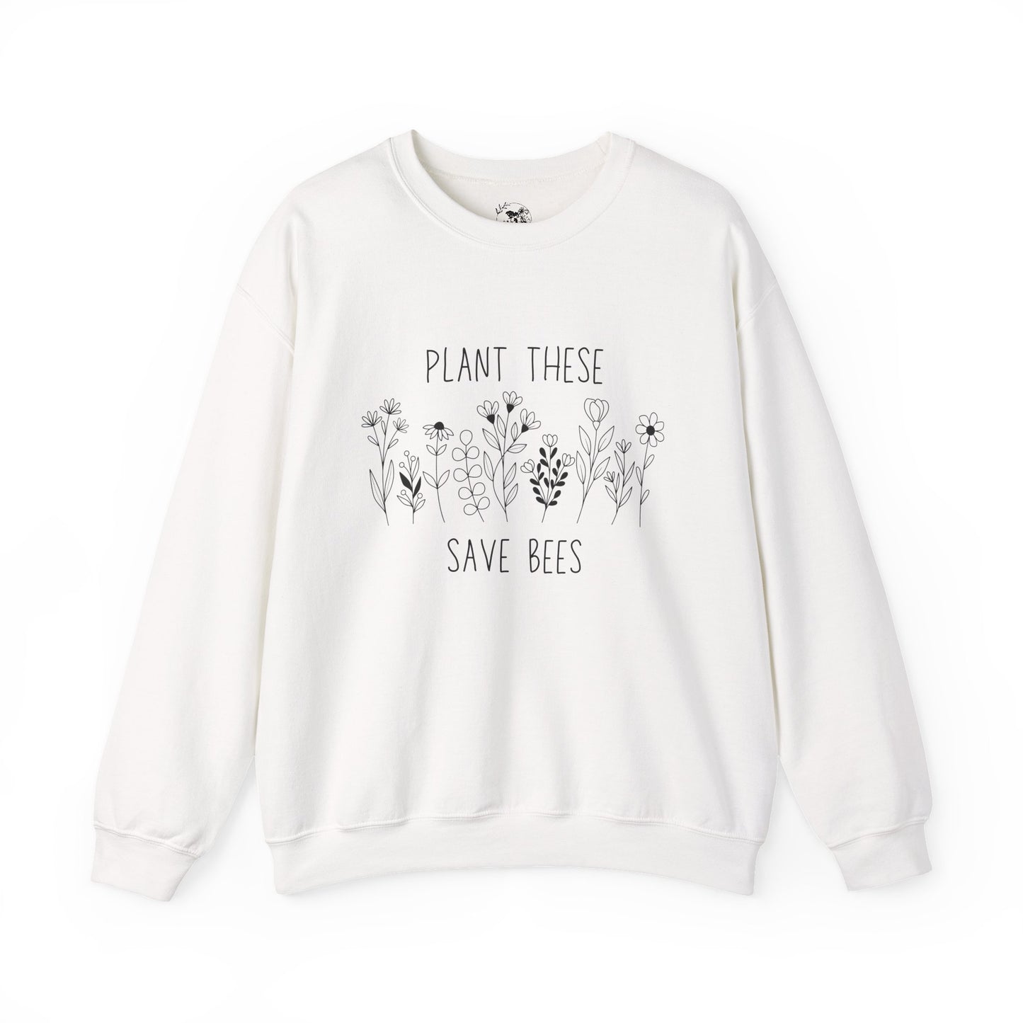 Bee-Friendly Sweatshirt - Plant These, Save Bees