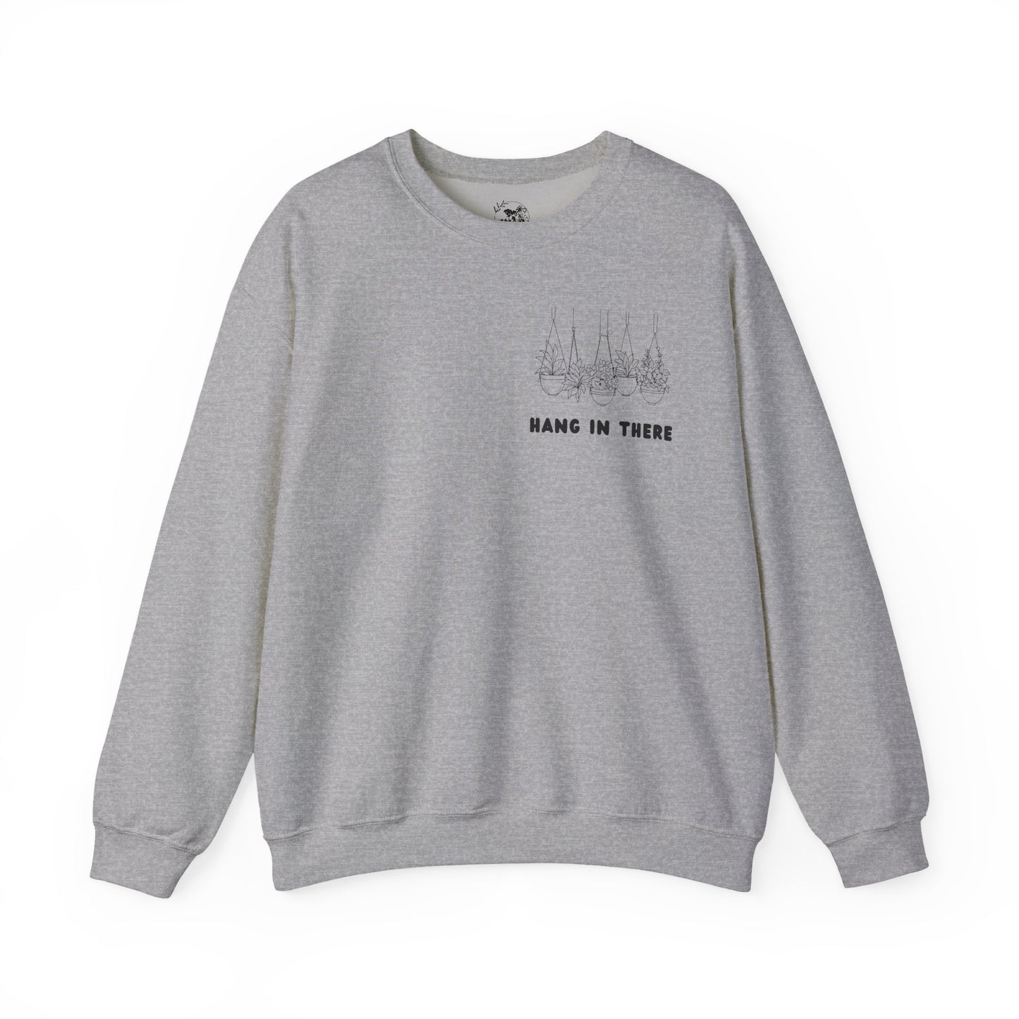 Hang In There Crewneck Sweatshirt Plant Design