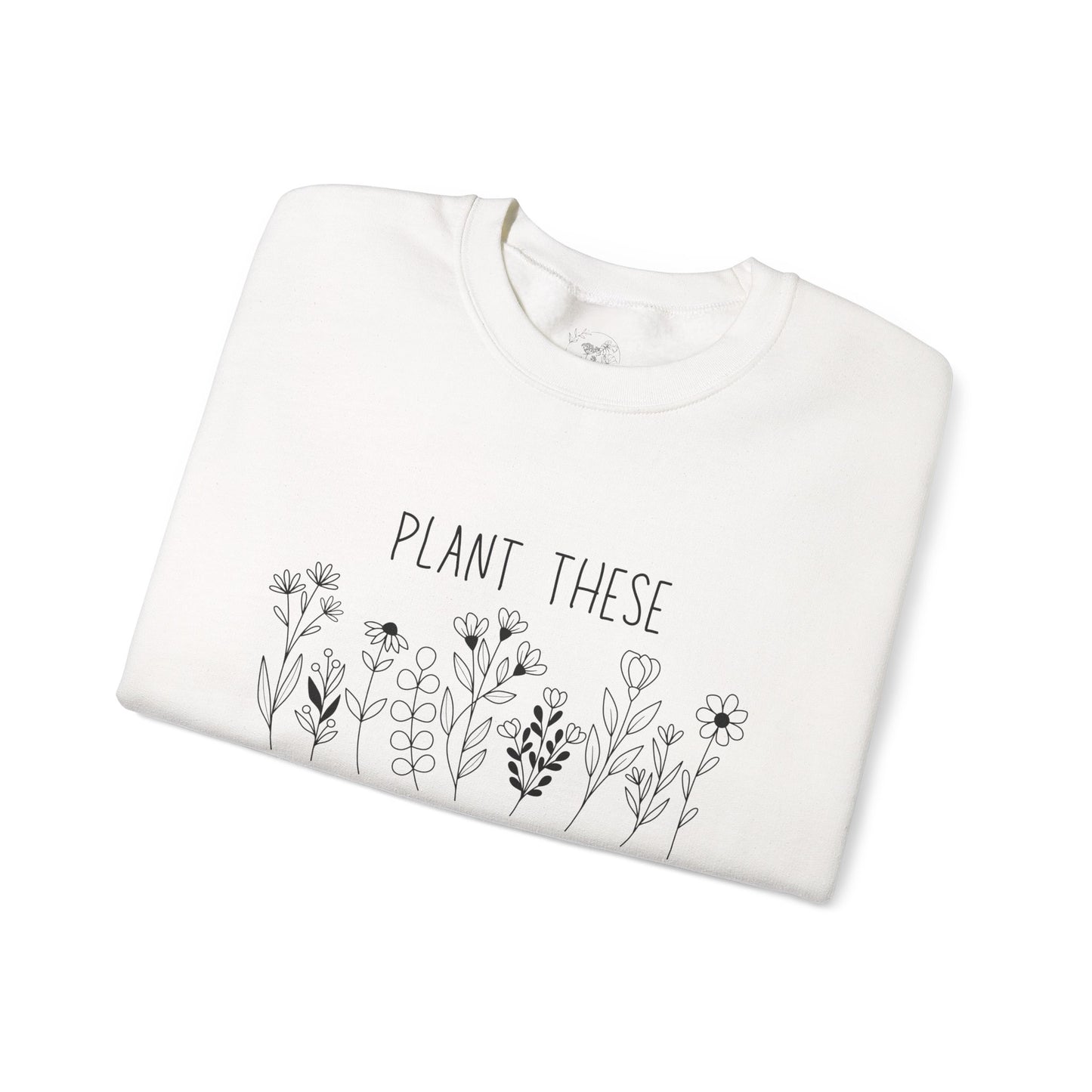 Bee-Friendly Sweatshirt - Plant These, Save Bees