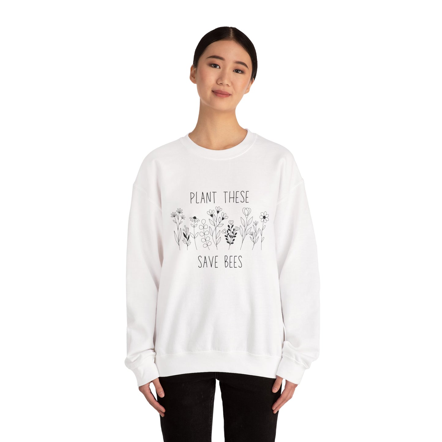 Bee-Friendly Sweatshirt - Plant These, Save Bees