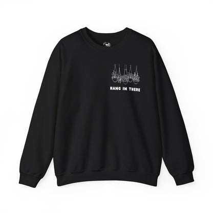 Hang In There Crewneck Sweatshirt Plant Design