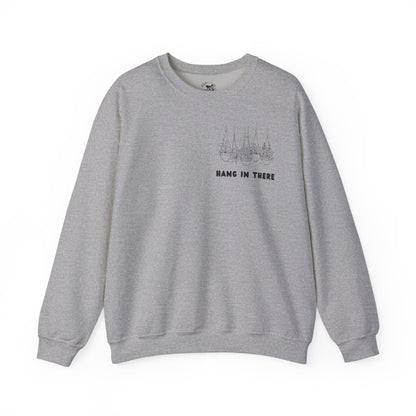 Hang In There Crewneck Sweatshirt Plant Design